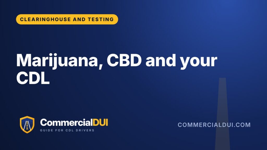 Truck driver holding a CBD bottle next to a DOT drug testing form